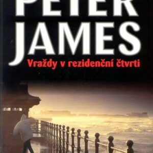 Vraždy v rezidenční čtvrti (Peter James) (česky)