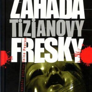 Záhada Tizianovy fresky - Renesanční zločiny Iaina Pearse (Pears Iain) (česky)