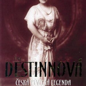 Ema Destinnová - Česká pěvecká legenda (Miloslav Pospíšil) (česky)