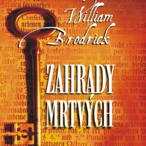 Zahrady mrtvých (William Brodrick) (česky)