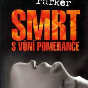 Smrt s vůní pomeranče (Parker T. Jefferson) (česky)