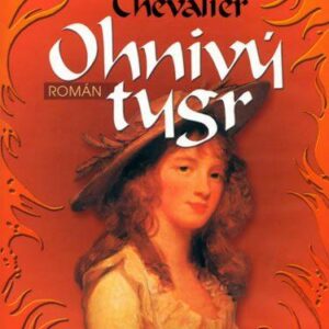 Ohnivý tygr (Tracy Chevalier) (česky)