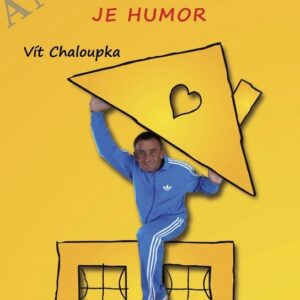 Příběhy z Chaloupky aneb zdravá výživa je humor (Vít Chaloupka) (česky)