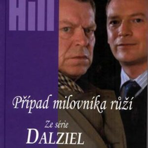 Případ milovníka růží - Ze série Dalziel a Pascoe (Reginald Hill) (česky)