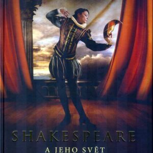 Shakespeare a jeho svět (Charlotte Lyneová) (česky)