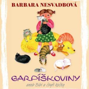 Garpíškoviny aneb Bibi a čtyři kočky (Barbara Nesvadbová) (česky)