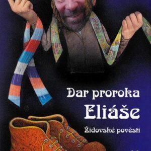 Dar proroka Eliáše - židovské pověsti (Blanka Jehlíková) (česky)