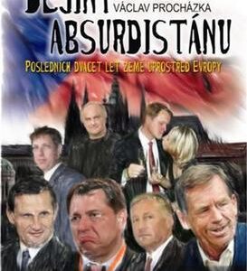 Dějiny Absurdistánu (Procházka Jakub a Václav) (česky)