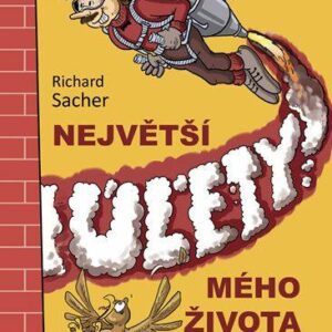 Největší úlety mého života (Richard Sacher) (česky)
