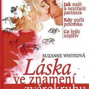 Láska ve znamení zvěrokruhu (Suzanne Whiteová) (česky)