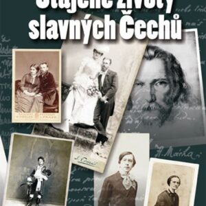 Utajené životy slavných Čechů (Martina Bittnerová) (česky)