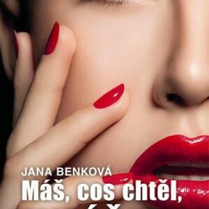 Máš, cos chtěl, miláčku! (Jana Benková) (česky)