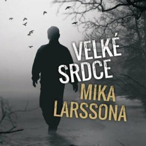 Velké srdce Mika Larssona (Olle Lönnaeus) (česky)