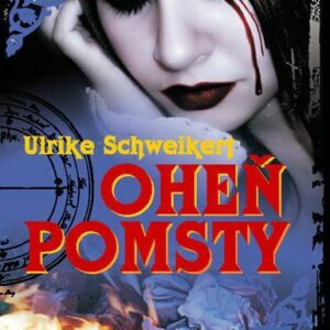 Oheň pomsty (Ulrike Schweikert) (česky)