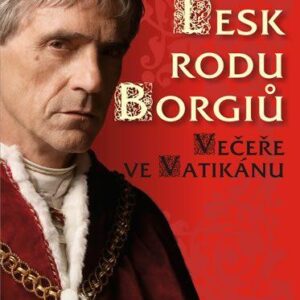 Lesk rodu Borgiů - Večeře ve Vatikánu (Pigaillem Henri) (česky)