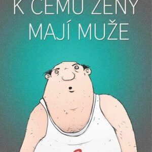 K čemu ženy mají muže (René Melichar) (česky)