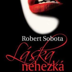 Láska nehezká (Sobota Robert) (česky)