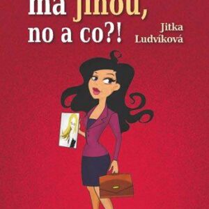 Můj manžel má jinou, no a co?! (Jitka Ludvíková) (česky)