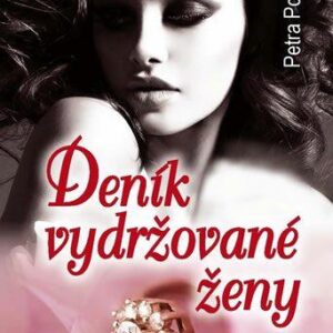 Deník vydržované ženy (Petra Poncarová) (česky)