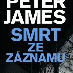 Smrt ze záznamu (Peter James) (česky)