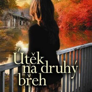 Útěk na druhý břeh (Jana Abrahamová) (česky)