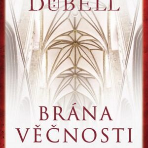Brána věčnosti (Richard Dübell) (česky)