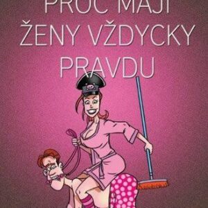 Proč mají ženy vždycky pravdu (René Melichar) (česky)