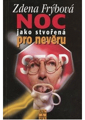 Noc jako stvořená pro nevěru (Zdena Frýbová) (česky)