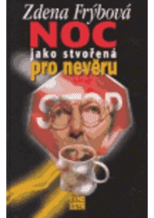 Noc jako stvořená pro nevěru (Zdena Frýbová) (česky)