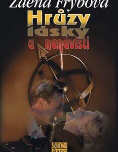 Hrůzy lásky a nenávisti (Zdena Frýbová) (česky)