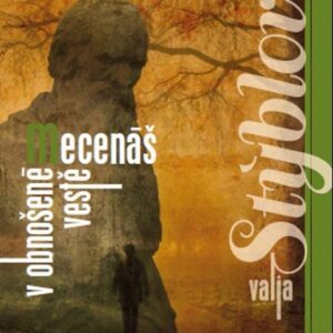 Mecenáš v obnošené vestě - Lužanská mše IV (Valja Stýblová) (česky)