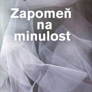 Zapomeň na minulost (Magda Váňová) (česky)