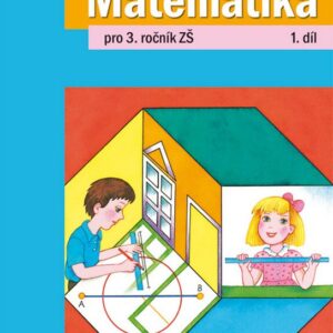 Matematika pro 3. ročník ZŠ 1. díl (Milena Vaňurová) (česky)
