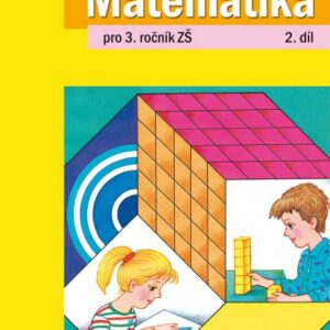 Matematika pro 3. ročník ZŠ 2. díl (Milena Vaňurová) (česky)