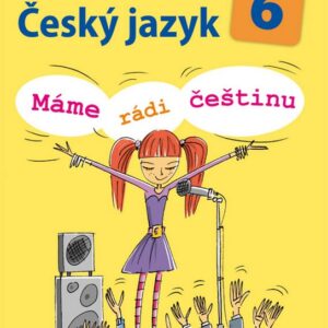 Český jazyk 6/I. díl - Učivo o jazyce - Máme rádi češtinu (Hana Hrdličková) (česky)