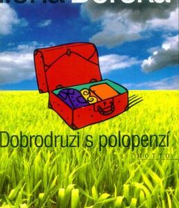 Dobrodruzi s polopenzí (Ilona Borská) (česky)