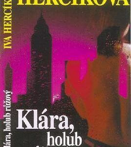 Klára, holub růžový (Iva Hercíková) (česky)