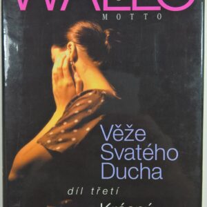 Věže Svatého Ducha 3.díl (Olga Walló) (česky)