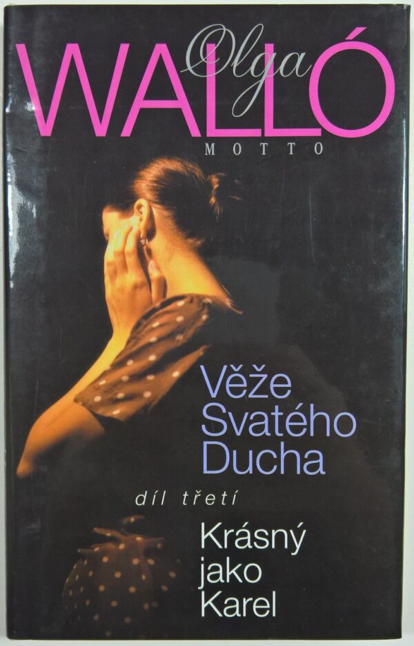 Věže Svatého Ducha 3.díl (Olga Walló) (česky)