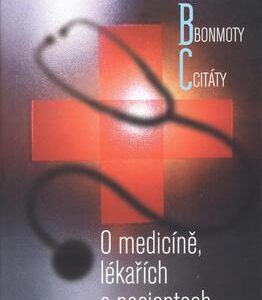 O medicíně, lékařích a pacientech (Svatopluk Káš) (česky)