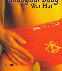 Shanghai Baby (Hui Wei) (česky)
