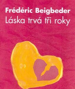 Láska trvá tři roky (Fréderic Beigbeder) (česky)