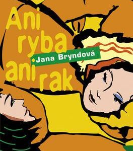 Ani ryba ani rak (Jana Bryndová) (česky)
