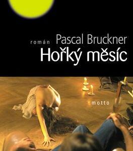 Hořký měsíc (Pascal Bruckner) (česky)