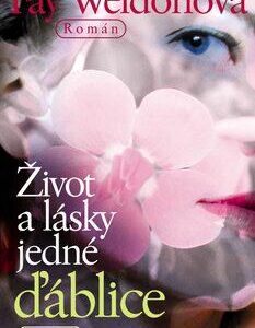 Život a lásky jedné ďáblice (Fay Weldonová) (česky)