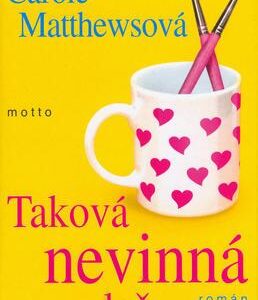 Taková nevinná lež (Carole Matthews) (česky)