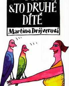 To první a to druhé dítě (Martina Drijverová) (česky)