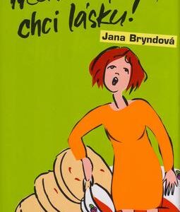 Nechci rajskou, chci lásku! (Jana Bryndová) (česky)