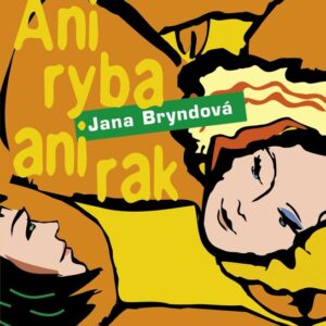 Ani ryba ani rak (Jana Bryndová) (česky)