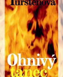Ohnivý tanec (Helene Turstenová) (česky)